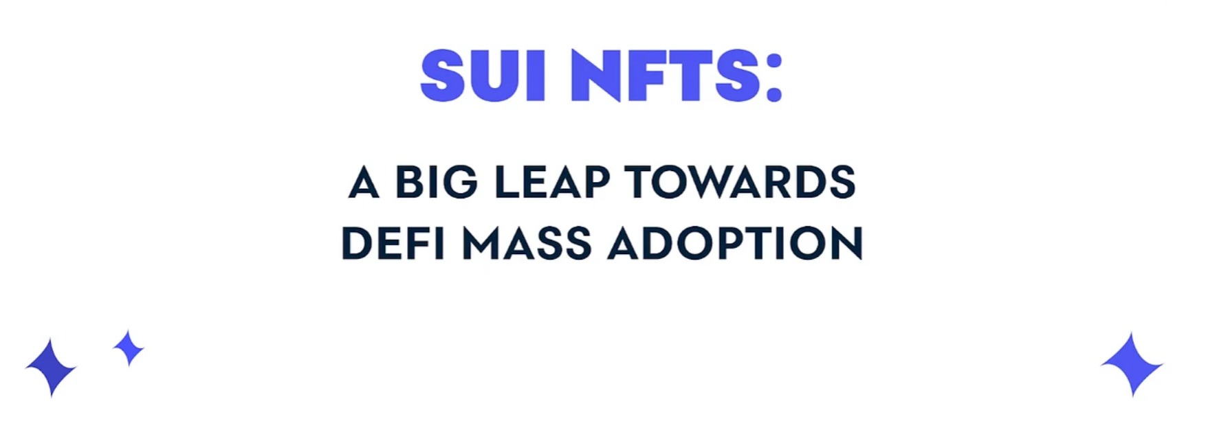 Sui NFTs：带领DeFi走向大规模采用